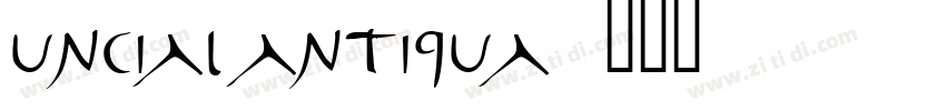 Uncial Antiqua字体转换